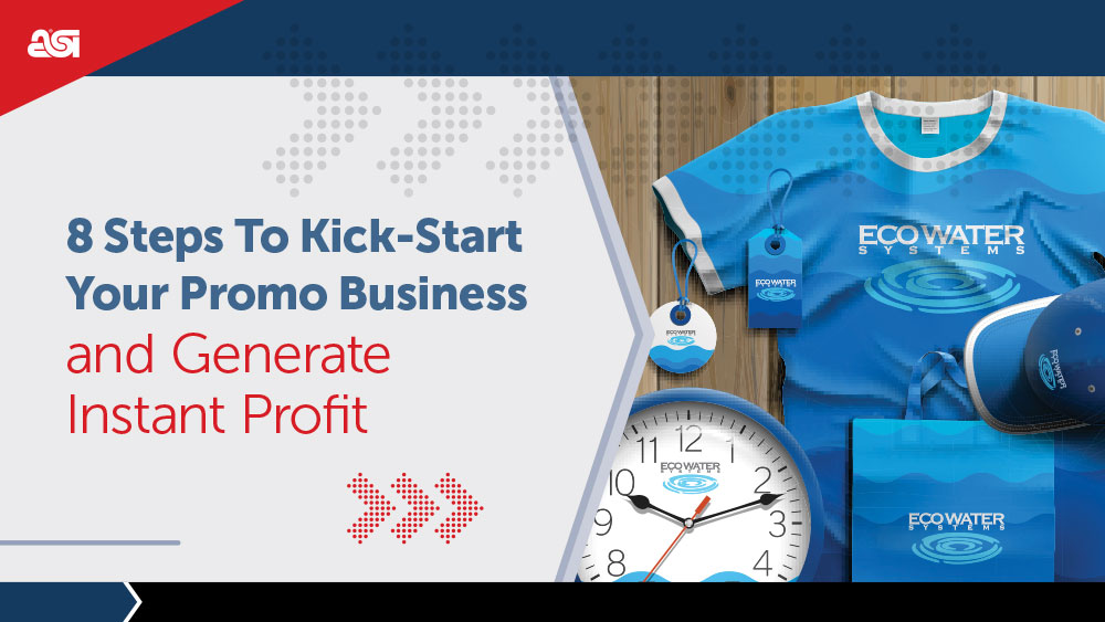 8 Steps To Kick-Start Your Promo Business