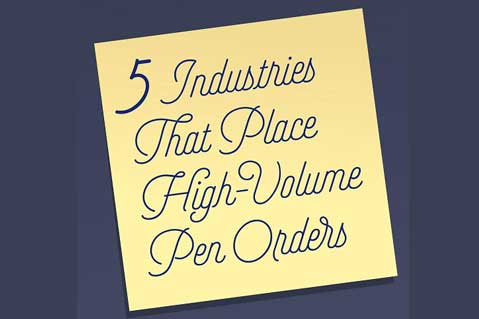 5 Industries That Place High-Volume Pen Orders