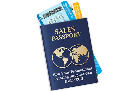Sales Passport: How Your Promotional Printing Supplier Can Help YOU