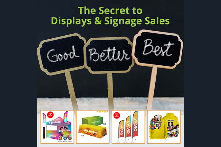 Good, Better, Best: The Secret to Displays & Signage Sales
