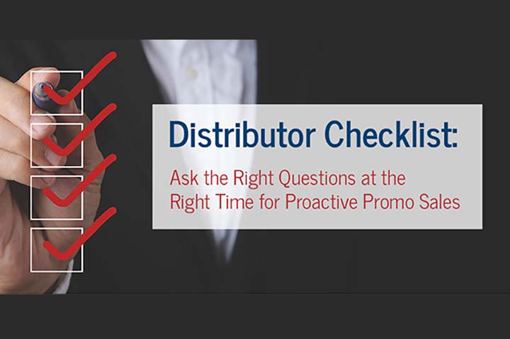 Distributor Checklist: Ask the Right Questions for Proactive Promo Sales